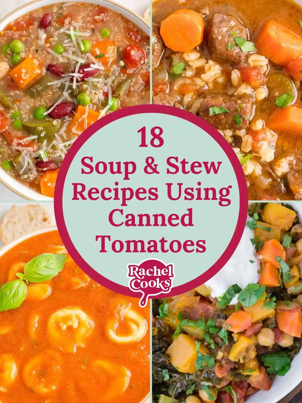 18 Recipes for Stew and Soup, served with Canned Tomatoes