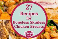 27 Creative Chicken Breast Dinners
