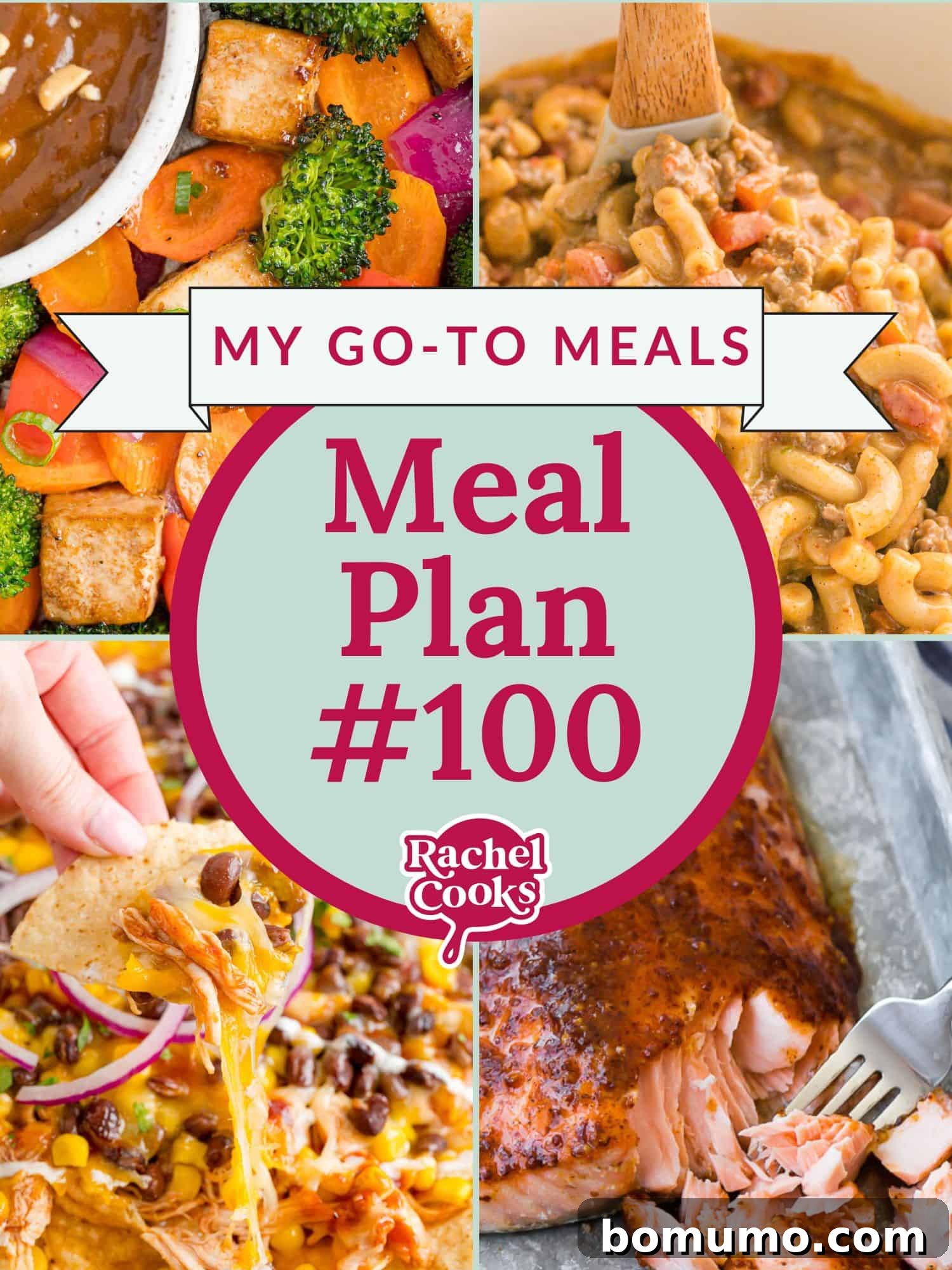 Meal Plan 100 My Everyday Eats 2 Four dishes are featured: salmon, cheesy pasta, tacos with toppings, and a veggie sheet pan meal. Center text reads My Go-To Meals, Meal Plan #100, Rachel Cooks.