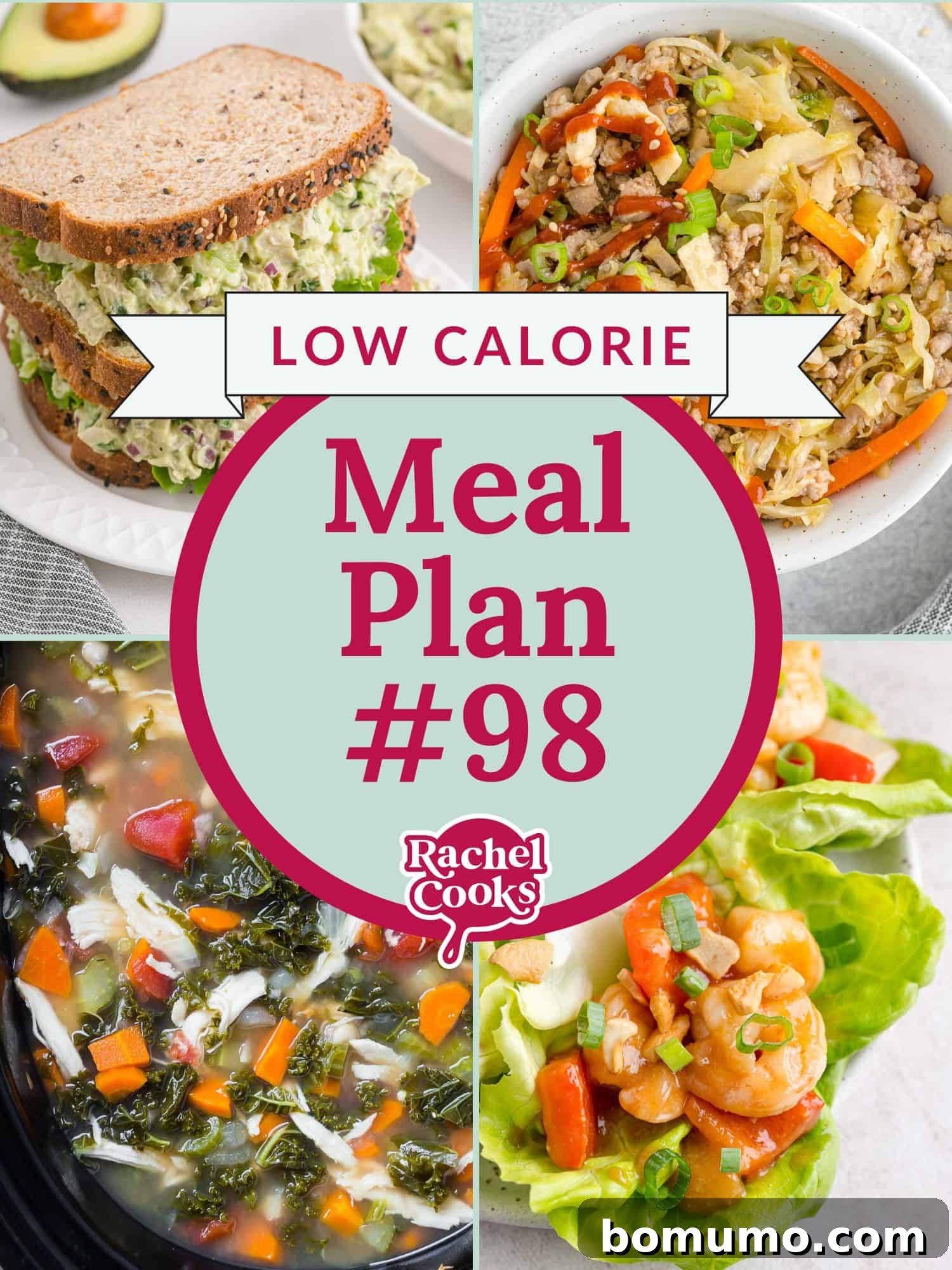 Collage of low-calorie meals including a sandwich, soup, and shrimp lettuce wrap, titled Meal Plan #98 by Rachel Cooks.